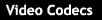 Video Codecs