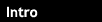 Intro